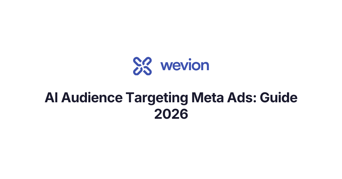 AI Audience Targeting Meta Ads: Guide 2026 | Wevion