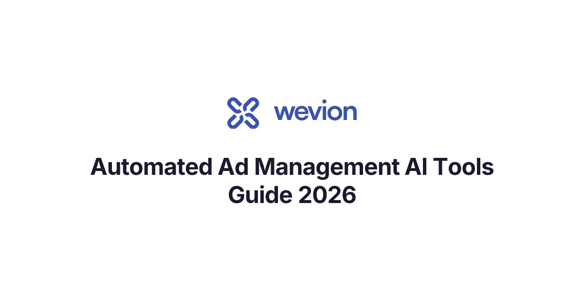 Automated Ad Management AI Tools Guide 2026 | Wevion