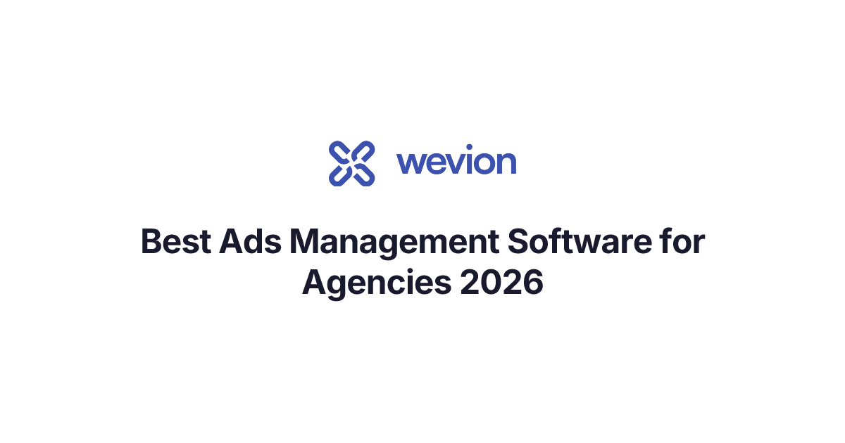 Best Ads Management Software for Agencies 2026 | Wevion