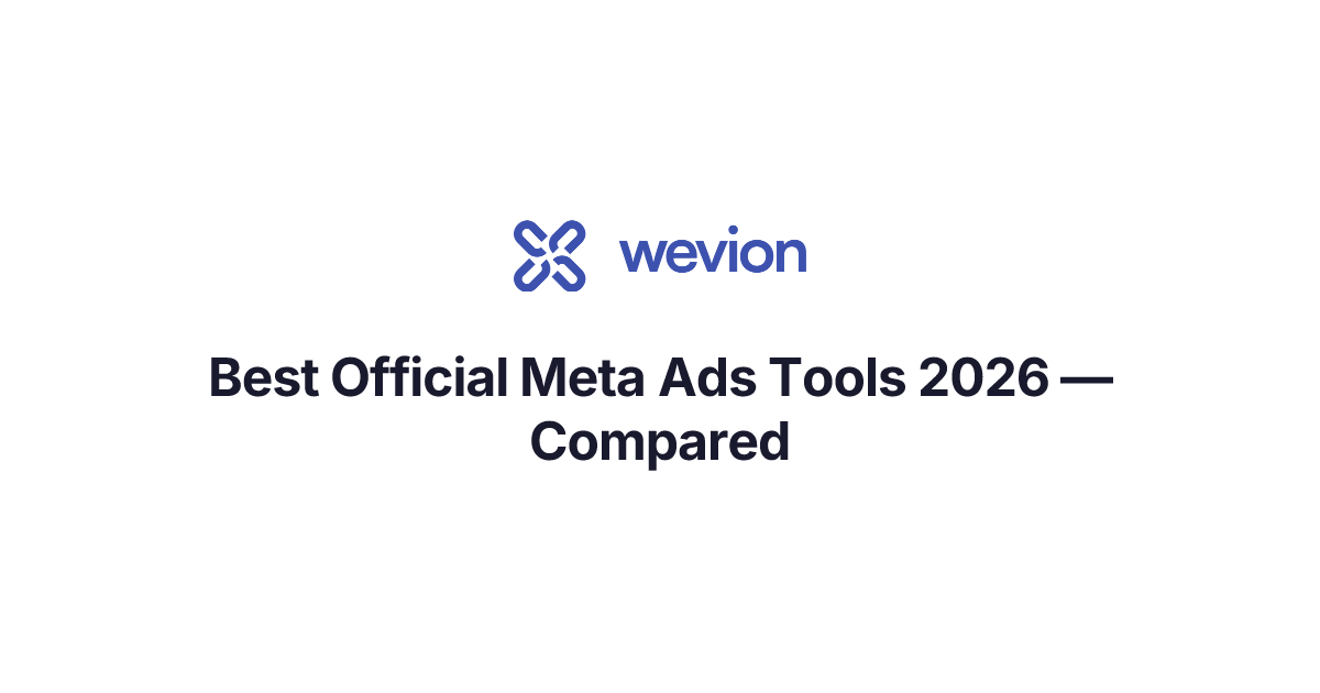 Best Official Meta Ads Tools 2026 — Compared | Wevion